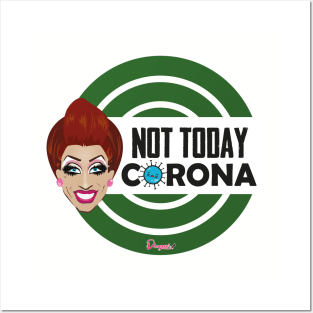 Bianca Not today Corona from Drag Race Posters and Art